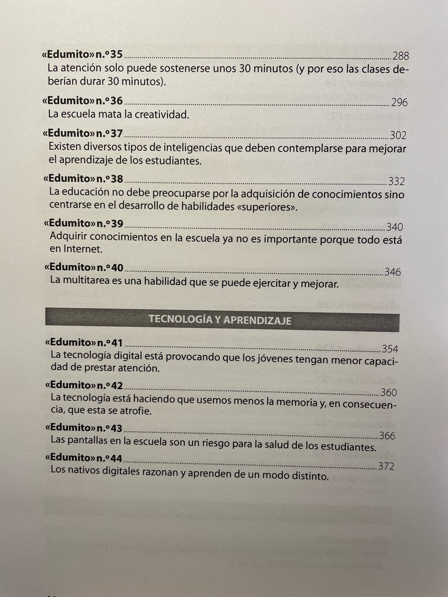 Os dejo aquí fotos del índice para que podáis consultar qué «edumitos» (un término que no me acaba de gustar, pero cuyas alternativas me gustaban menos) he abordado en el libro. 
Solo deseo que contribuya a promover debates educativos sosegados e informados por la evidencia.