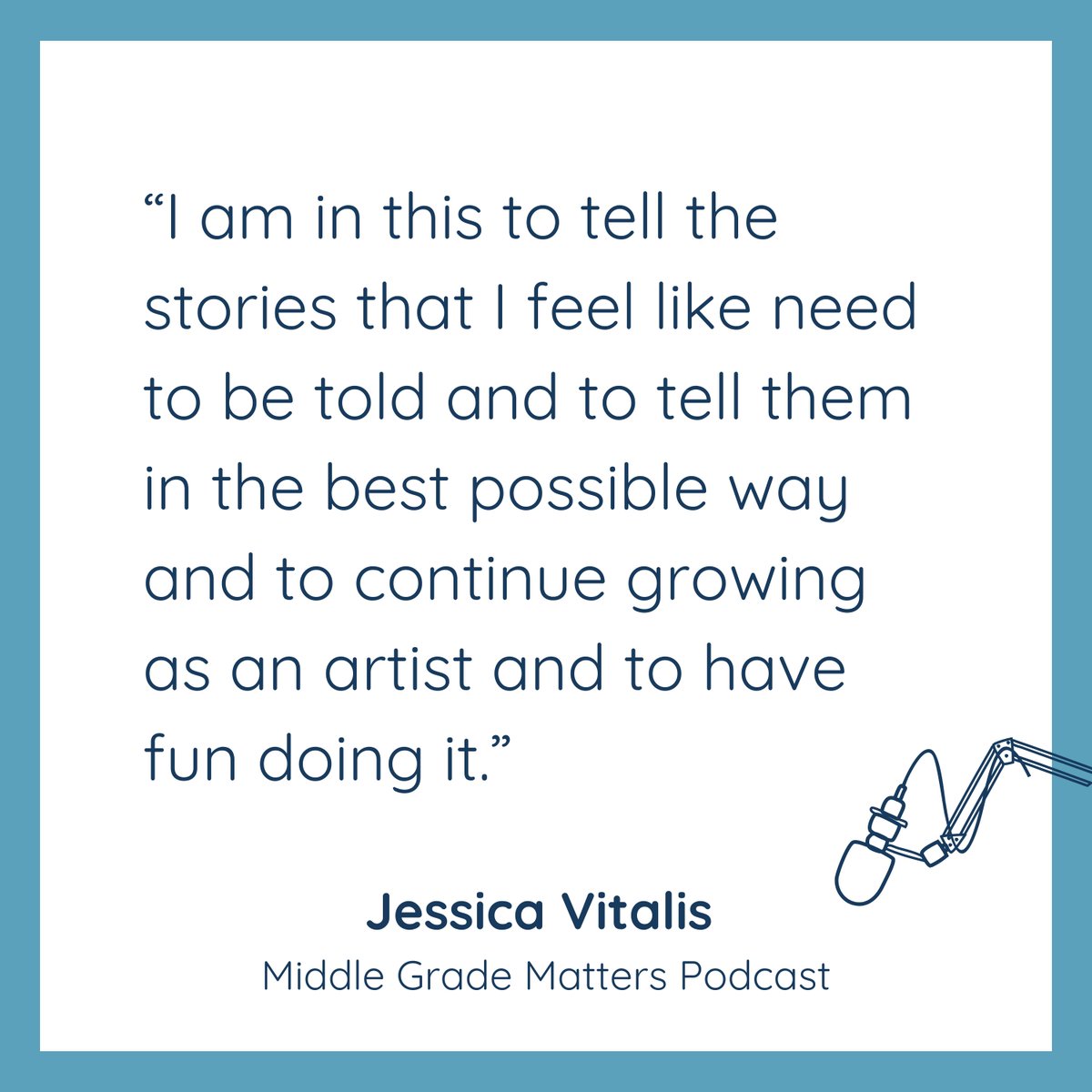 Wednesday Wisdom from Jessica Vitalis, author of Coyote Queen. Listen to the full episode wherever you get your podcasts. #mglit #writingcommunity #middlegrade #podcast @jessicavitalis @GreenwillowBook