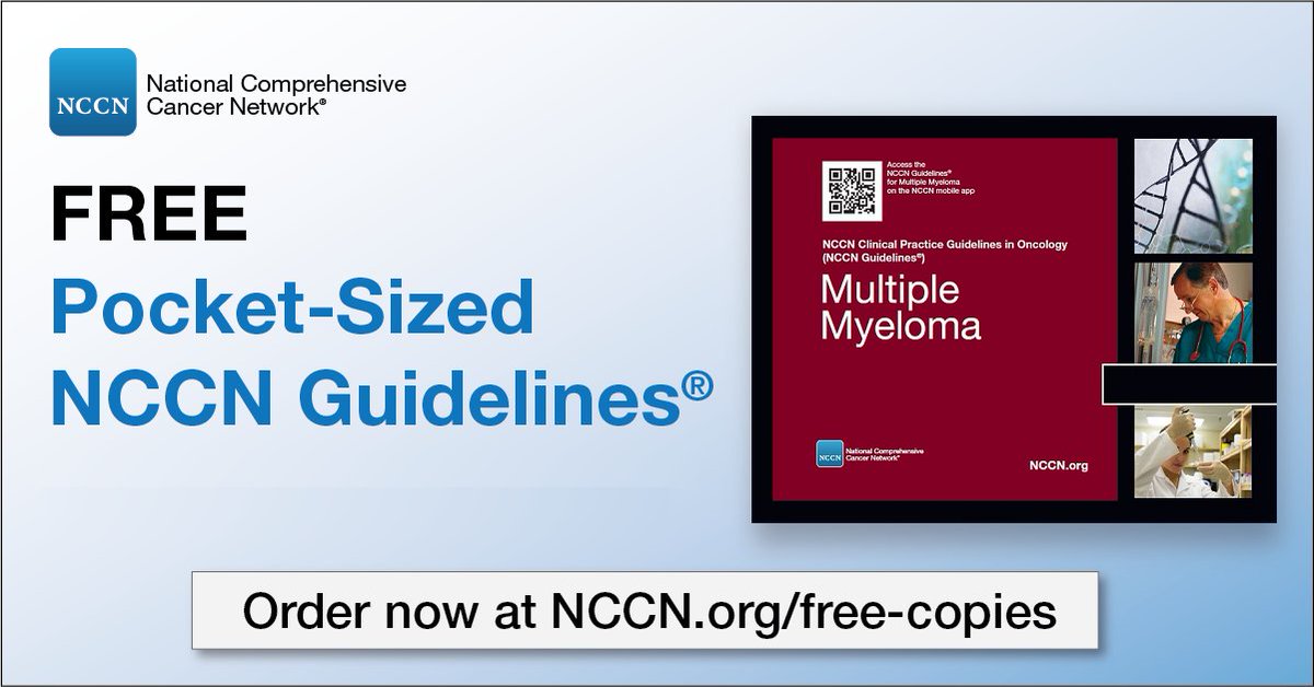 Last chance! Order FREE NCCN Pocket Guidelines for Multiple Myeloma: NCCN.org/free-copies Supply is limited!