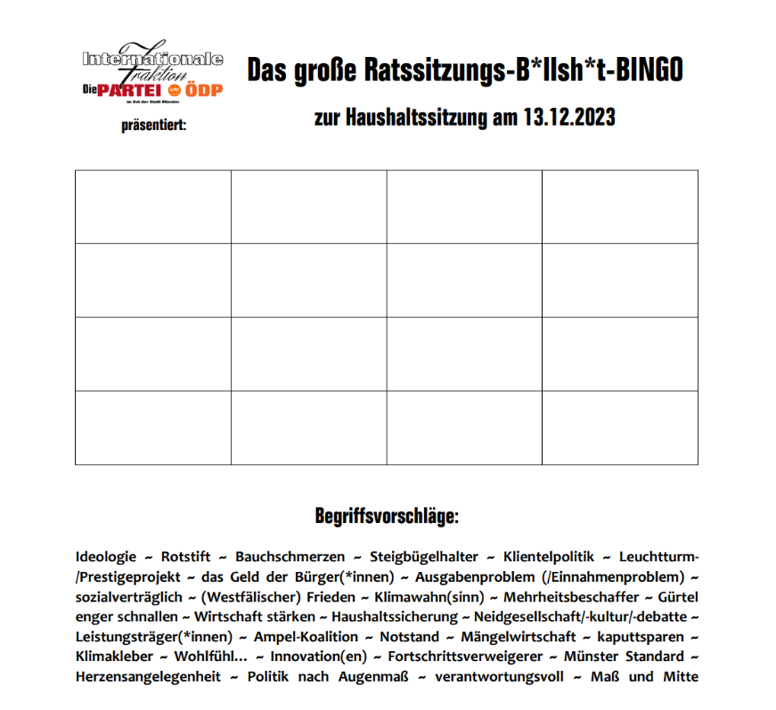 fraktion_ms's tweet image. Haushalt * Haushalt * #Haushalt! Heute ist #RatMS zum letzten Mal in diesem Jahr und das heißt: Haushaltsreden! Dafür haben wir ein kleines B*S*-BINGO vorbereitet. Viel Spaß damit. @michael_krapp ist leider krank, gute Besserung! @Dr_Tsakalidis und @phenom525 sind aber dabei! 🌟