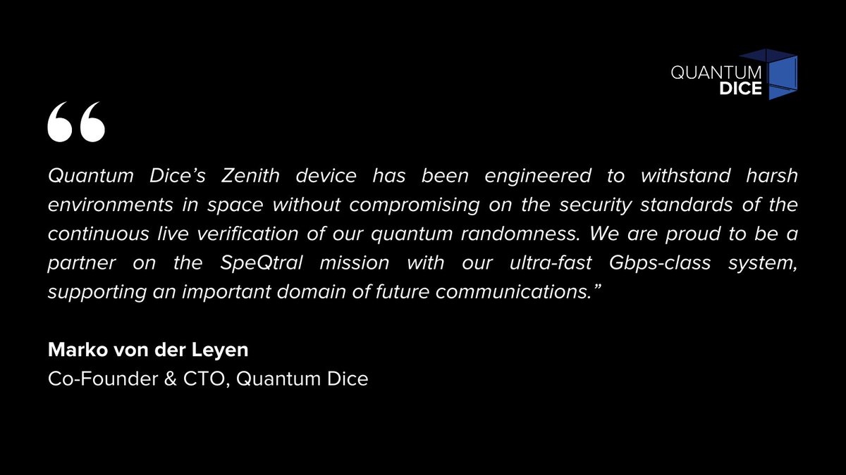 It's been almost 2 weeks since our announcement with @SpeQtral_Space about the launch and use of Zenith #QRNG to enable secure #QuantumCommunication technologies in the upcoming SpeQtral-1 satellite mission. If you missed it, you can read about it here: quantum-dice.com/quantum-dice-a…