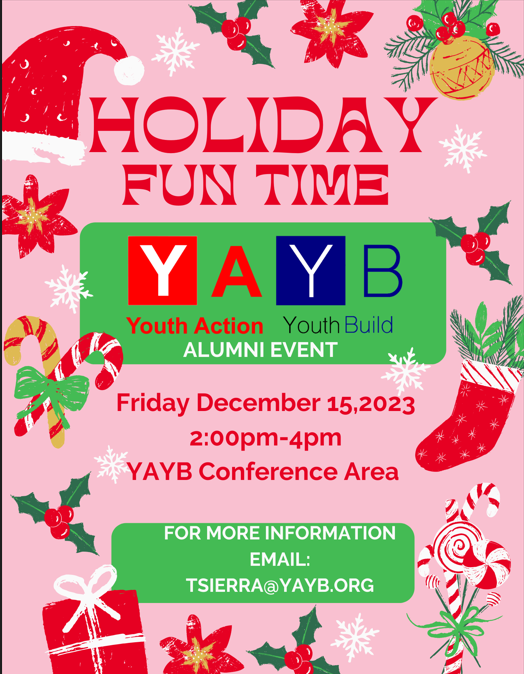 Calling all YAYB Alumni! Join us for an unforgettable afternoon of laughter and joy at our 'Holiday Fun Time' on Friday, December 15, 2023, from 2:00 PM to 4:00 PM.