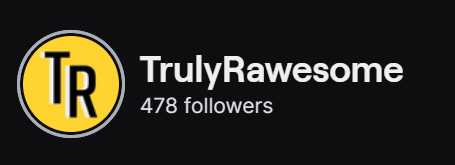 Am I posting this image of my follower count over on twitch.tv/trulyrawesome because I want you all to know that I am only 22 followers away from hitting 500 followers before the end of 2023 in the hopes that you will follow to make that dream come true? Yes. Yes I am.