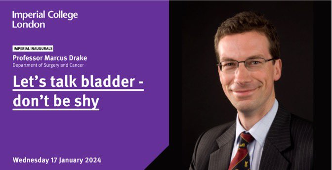 You are invited to Professor Marcus Drake’s Inaugural Lecture Let’s talk bladder - don’t be shy   Date: Wednesday 17 January 2024 Time: 17.30 – 18.30 Venue:  YouTube / Lecture Theatre 200, City and Guilds Building @imperialurology eventbrite.co.uk/e/lets-talk-bl…