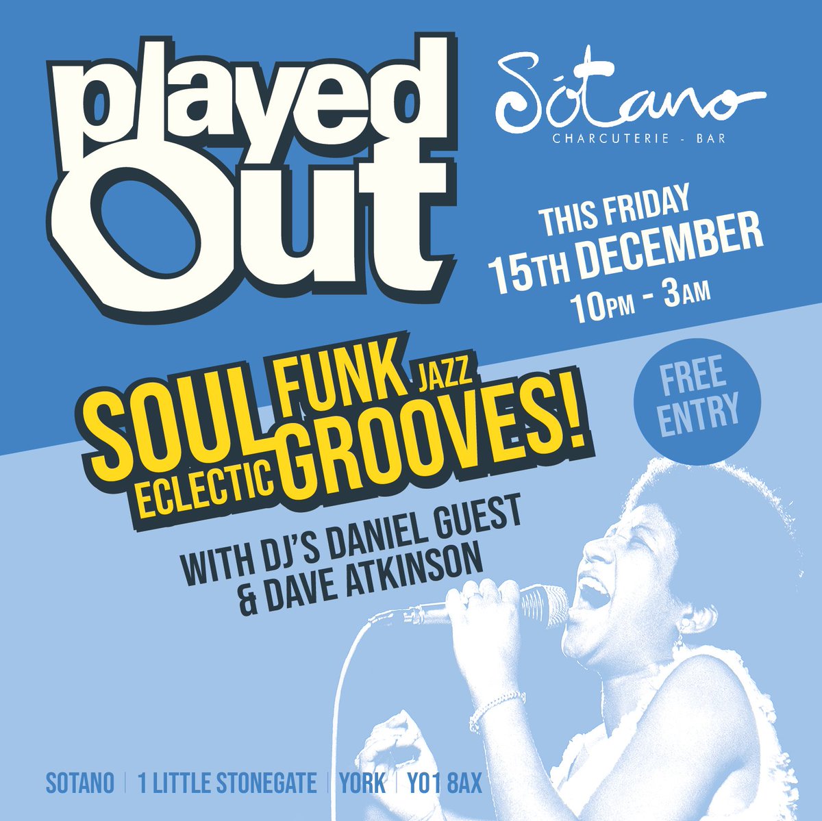 PLAYED OUT - Soul, Funk & Eclectic Grooves! This Friday 15th December at Sotano - York 10pm - 3am - FREE ENTRY with DJ's Daniel Guest & Dave Atkinson Sotano / 1 little Stonegate / York / YO1 8AX