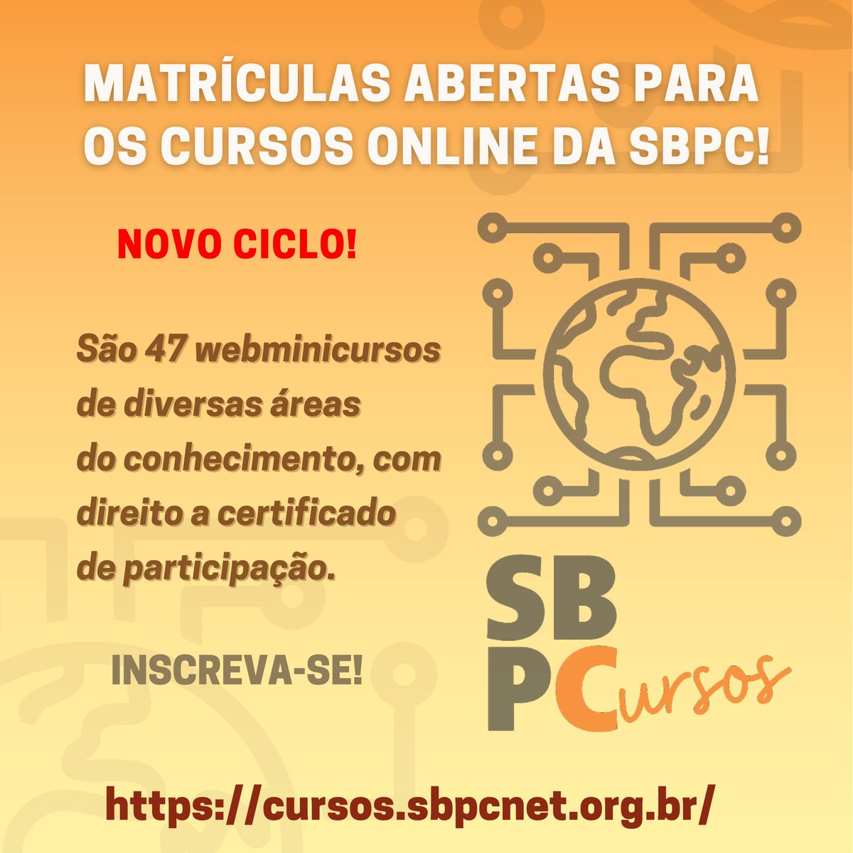 Estão abertas as matrículas do 7º ciclo de webminicursos da SBPC. A cada bimestre são relançados webminicursos de várias áreas do conhecimento e temas contemporâneos, ministrados por professores de diversas instituições do País. Matricule-se! cursos.sbpcnet.org.br