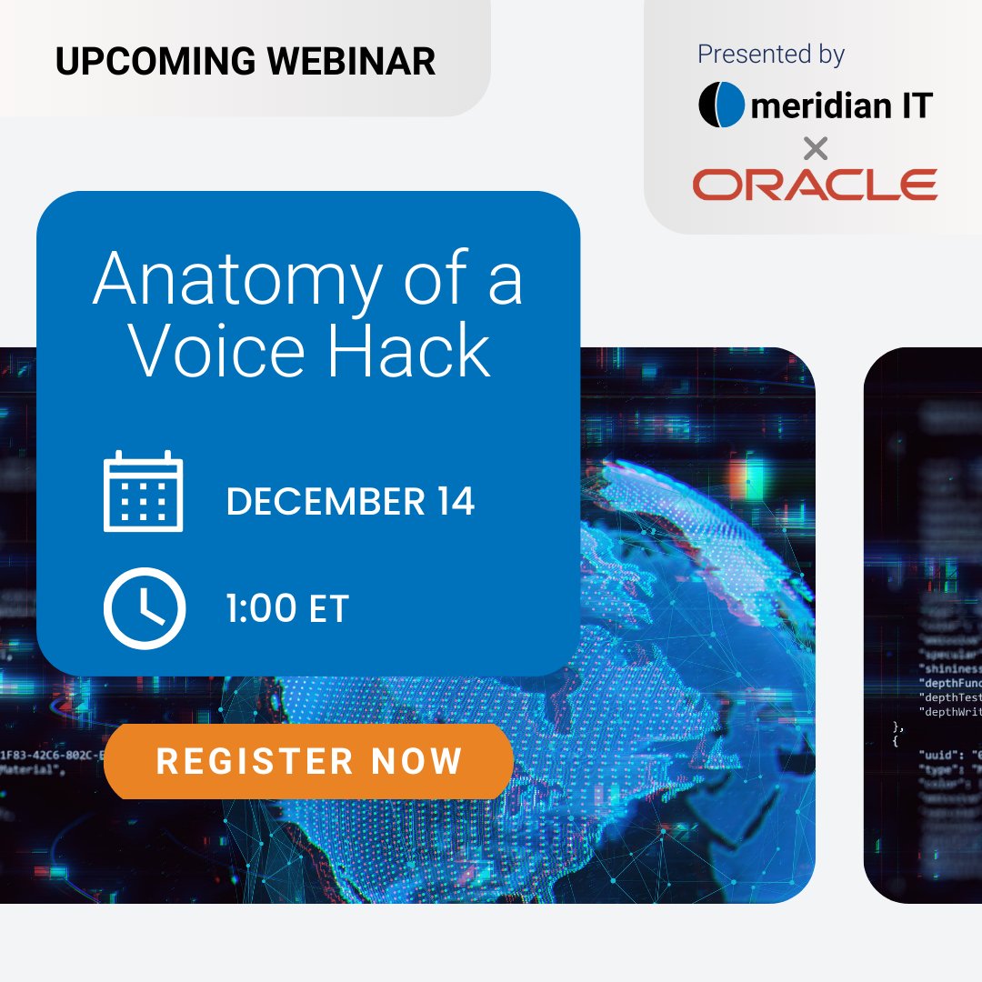 Can't miss it - join Meridian IT and Oracle TOMORROW, Dec. 14 at 1 PM ET for "Anatomy of a Voice Hack". We'll explore how these attacks work and the devastating impacts.🔒  Save Your Seat: hubs.ly/Q02cpScx0
#VoiceSecurity #CyberSecurity