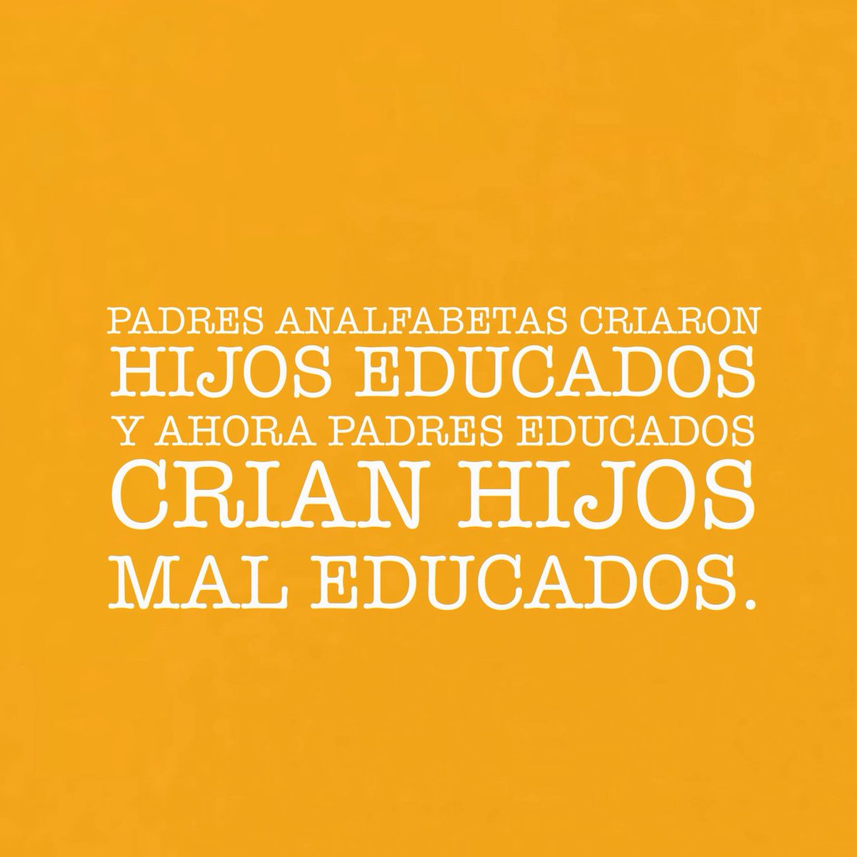 PADRES ANALFABETAS CRIARON HIJOS EDUCADOS Y AHORA PADRES EDUCADOS CRIAN HIJOS MAL EDUCADOS.
.
.
.
#crianza #ejemplo #educacion #poderhumano #amordelbueno #lospapasmodernos #crianzaconsciente #frasesdepadres