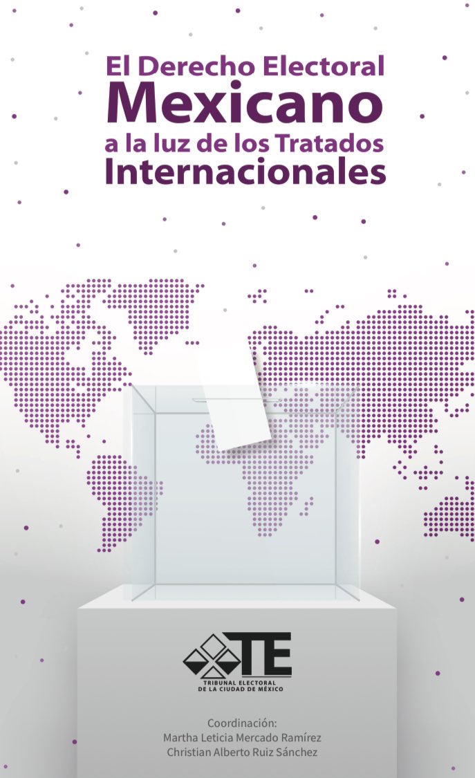 Les comparto la versión digital del libro 'El Derecho Electoral Mexicano a la luz de los Tratados Internacionales', en el cual tuve la oportunidad de escribir. Agradezco al @TECDMX y a @MarthaMercadoRm la invitación. Aquí lo pueden consultar: tecdmx.org.mx/wp-content/upl…