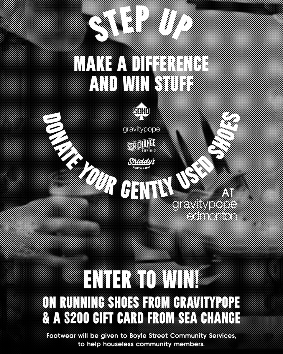 We’ve teamed up with Sea Change Brewing Co. and SOHO to help out Boyle Street Community Services! Drop off your gently used footwear at either SOHO or gravitypope and be entered to win either a new pair of On Running shoes or a $200 gift card to Sea Change Brewing Co.!
