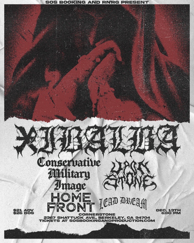 TONIGHT 🤘 SOS Booking and R’N’RG Present: Xibalba, Conservative Military Image, Upon Stone, Home Front and Lead Dream live at Cornerstone Berkeley. 🎟 Tickets available online or at the door. Doors 6pm // Show 7pm // All Ages // $26