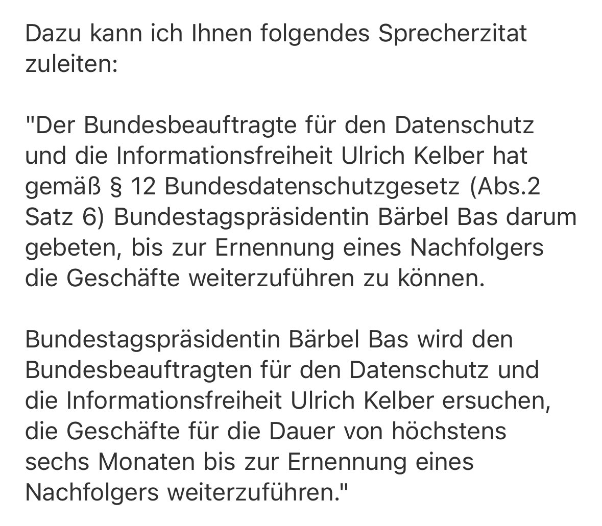 Neuigkeiten zum Bundesbeauftragten für den #Datenschutz.  Eine Sprecherin des Bundestages teilt mit, dass Prof. Kelber übergangsweise (max. sechs Monate) im Amt bleibt. Bis zur Ernennung eines Nachfolgers/in. Den bzw. die hat die #Ampel  immer noch nicht gefunden.