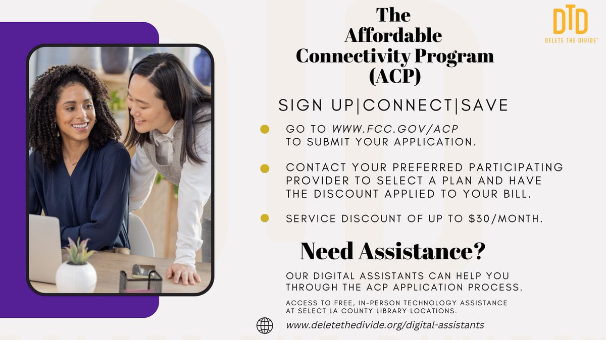 ACP is bridging the digital divide with discounts of up to $30/month for internet service. Visit an LA County Library and our digital assistants will help you through the process! 
#AffordableConnectivity #ACP #DigitalInclusion #FCCBenefits #Save #LA #LACounty #DeleteTheDivide