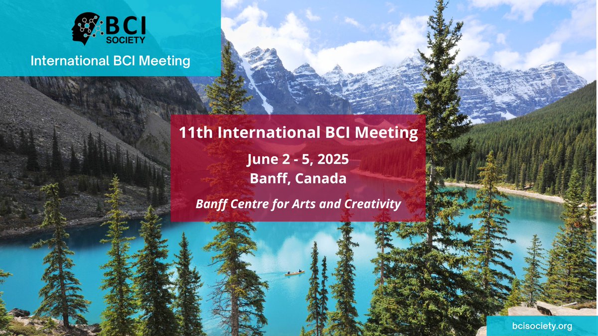 Save the date! The 11th International #BCI Meeting will take place June 2 – 5, 2025 in Banff, Canada. Mark your calendars. bcisociety.org/bci-meeting/