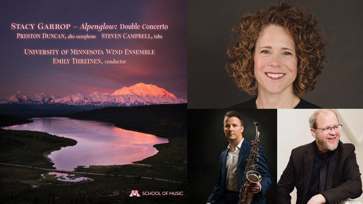 Faculty members Emily Threinen, Preston Duncan, and Steven Campbell, with the University Wind Ensemble, announce a new recording of Stacy Garrop’s Alpenglow (Soundset Recordings), available on Apple Music, YouTube, and Amazon Music. z.umn.edu/95ox