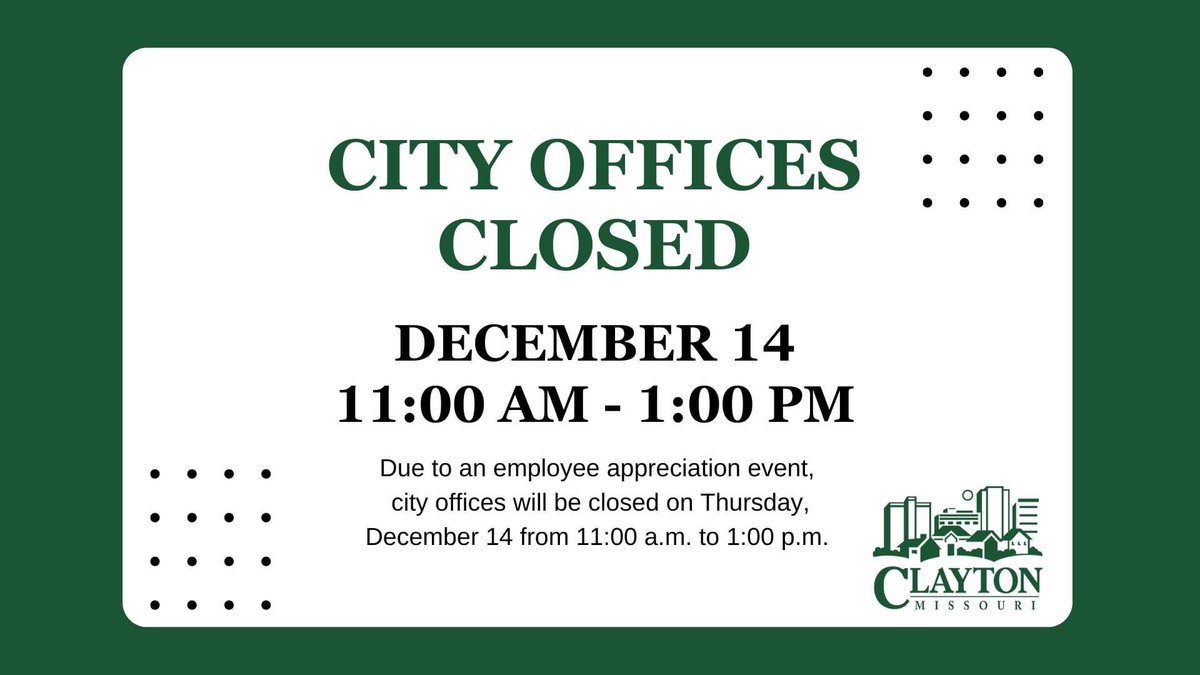 City offices will be closed tomorrow (12/14) from 11:00 a.m.-1:00 p.m. for an employee appreciation event. We thank you for your patience as we celebrate our employees! Additionally, the City's Municipal Court will be closed Friday (12/15) from 12-2:00 p.m. for a meeting.