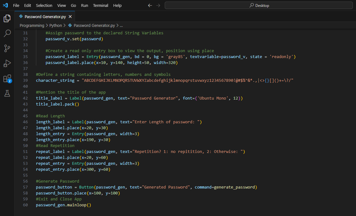 NevilleAjim's tweet image. Another project completed, got to program a pasword generator program in Python using the tkinter library and the random library. Go to use interesting functions like Label, Entry and Button from the Tkinter library. Thanks to #pythongeeks for their content and explanation