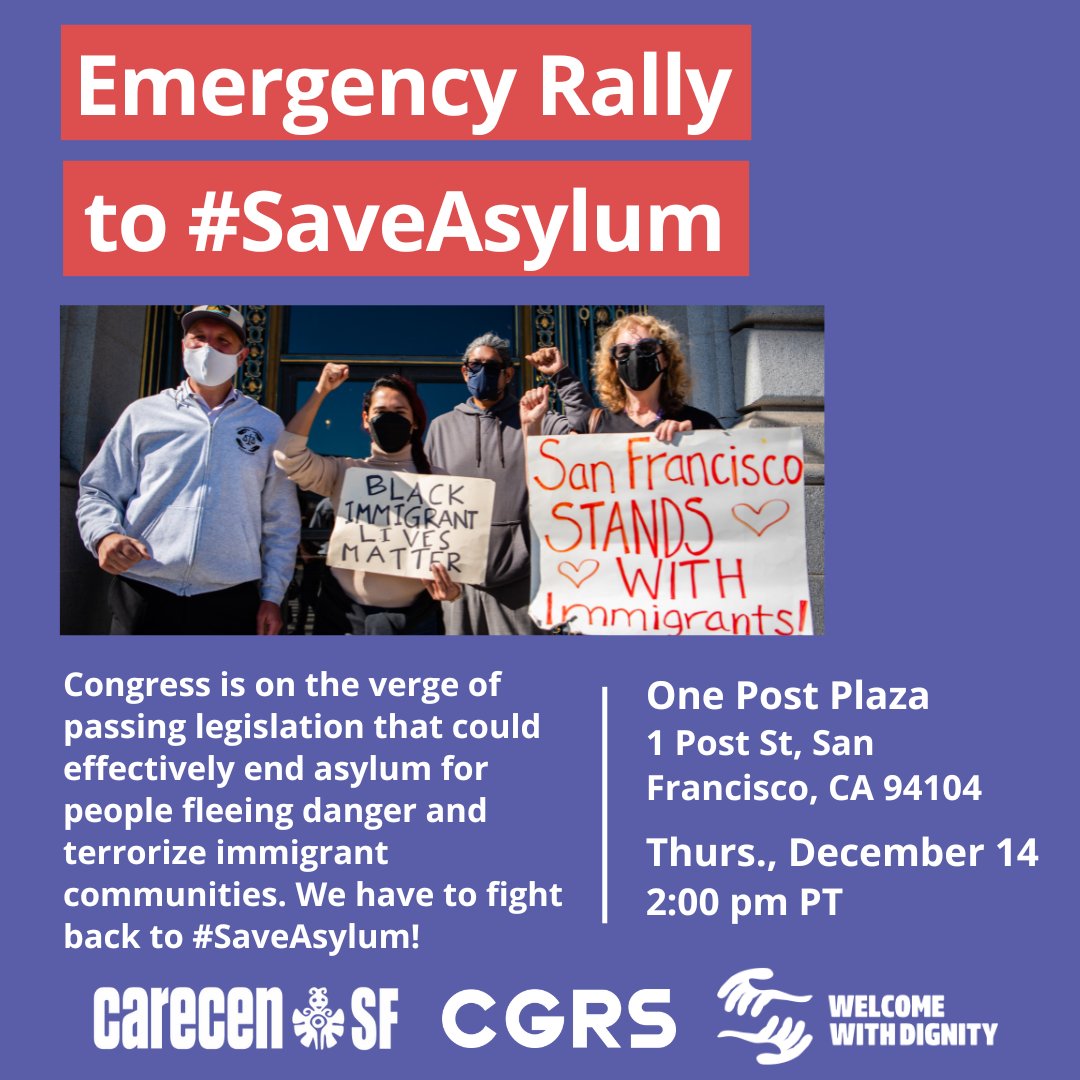 🚨BAY AREA: Congress is on the verge of enacting legislation that could effectively end asylum for people fleeing danger. Join CGRS and @carecensf in SF tomorrow for an emergency rally to #SaveAsylum! ⏰Thurs. 12/14 at 2 pm 📍One Post Plaza, 1 Post St, SF