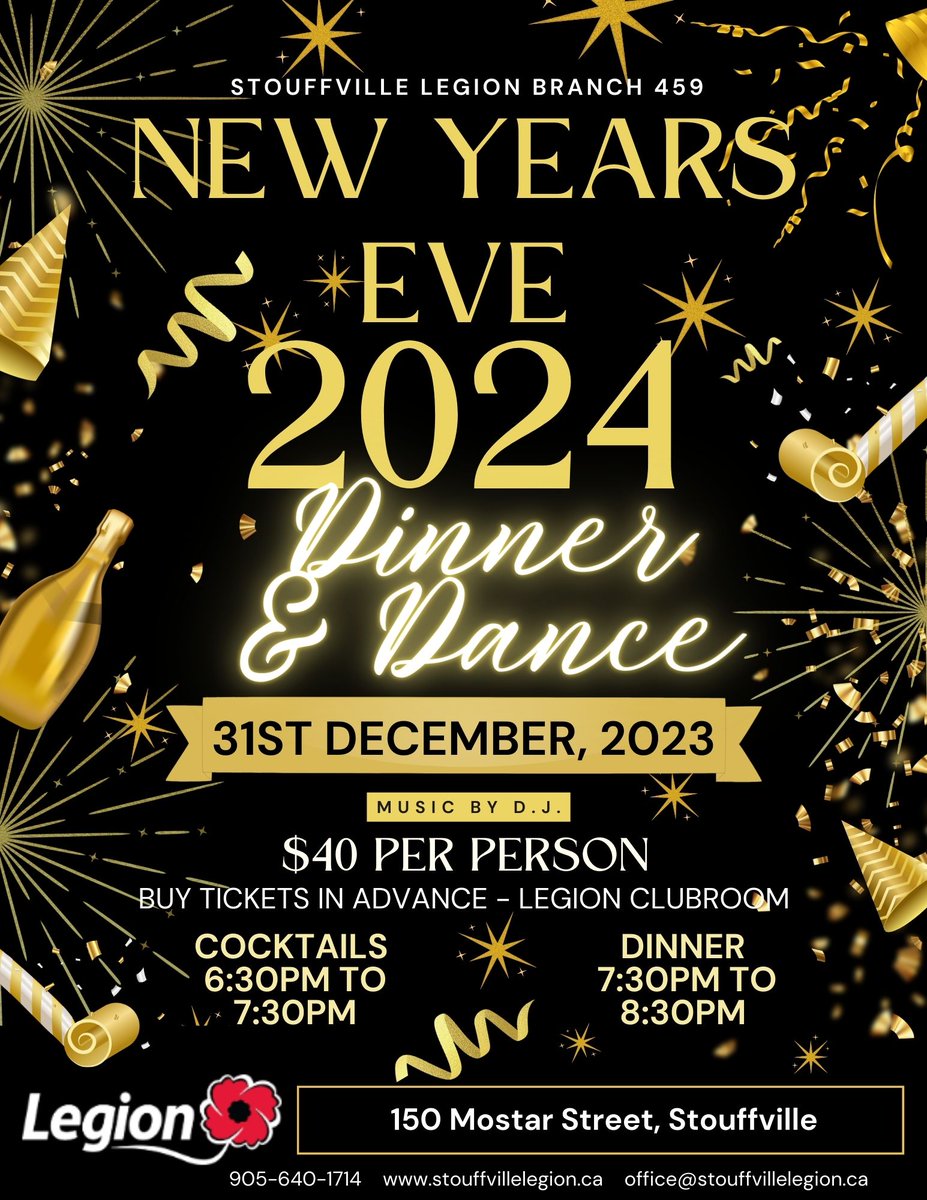 All are welcome to celebrate and ring in the new year with a dinner and dance at the Stouffville Legion.
Advance Tickets on sale now.
Available at the clubroom at $40 per person.
Cocktails - 6:30pm to 7:30pm
Dinner - 7:30pm to 8:30pm
A Fun Way To Start The New Year!