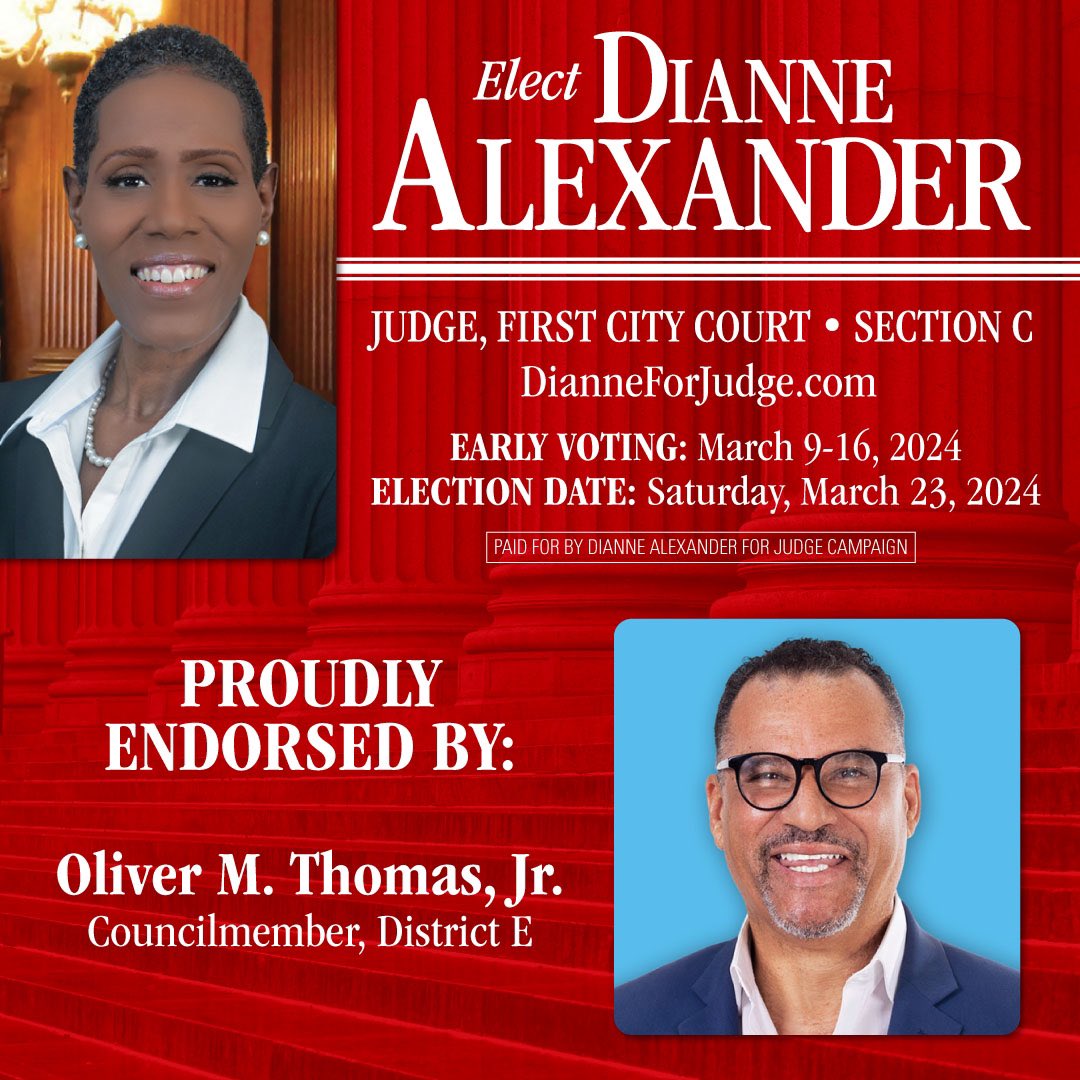 Dianne Alexander (@dianneforjudge) on Twitter photo 🚨ENDORSEMENT ALERT
Join Councilmember Oliver Thomas, Jr.,District E, in voting for DIANNE ALEXANDER FOR FIRST CITY COURT JUDGE!
<a href="/otforus/">Oliver Thomas</a>
#DianneForJudge ✅
🗳️ Vote Early: March 9-16, 2024.
🗳️ Election Day: March 23, 2024.
#vote #elect #diannealexander #firstcitycourt #judge 🚨ENDORSEMENT ALERT
Join Councilmember Oliver Thomas, Jr.,District E, in voting for DIANNE ALEXANDER FOR FIRST CITY COURT JUDGE!
<a href="/otforus/">Oliver Thomas</a>
#DianneForJudge ✅
🗳️ Vote Early: March 9-16, 2024.
🗳️ Election Day: March 23, 2024.
#vote #elect #diannealexander #firstcitycourt #judge