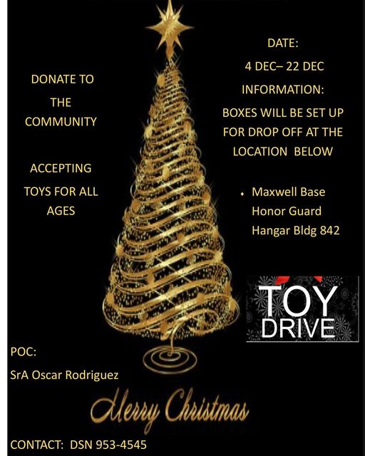 The Maxwell-Gunter Base Honor Guard has coordinated a Toy Drive they are calling “Operation Guardian Joy” for Christmas this year.  They have teamed with the Mercy House of Montgomery who will accept the toys and send them to where they are needed most.