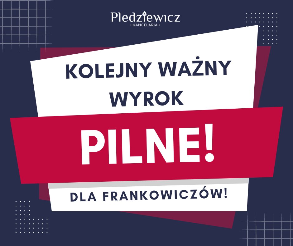 Frankowicze znowu górą! 
W dzisiejszym wyroku o sygn. akt C-28/22 TSUE stwierdził, że:
- przedawnienie roszczenia banku o zwrot kapitału nie rozpoczyna biegu w momencie ustalenia nieważności umowy lecz wcześniej;
- bank nie może w sprawach frankowych stosować prawa zatrzymania.
