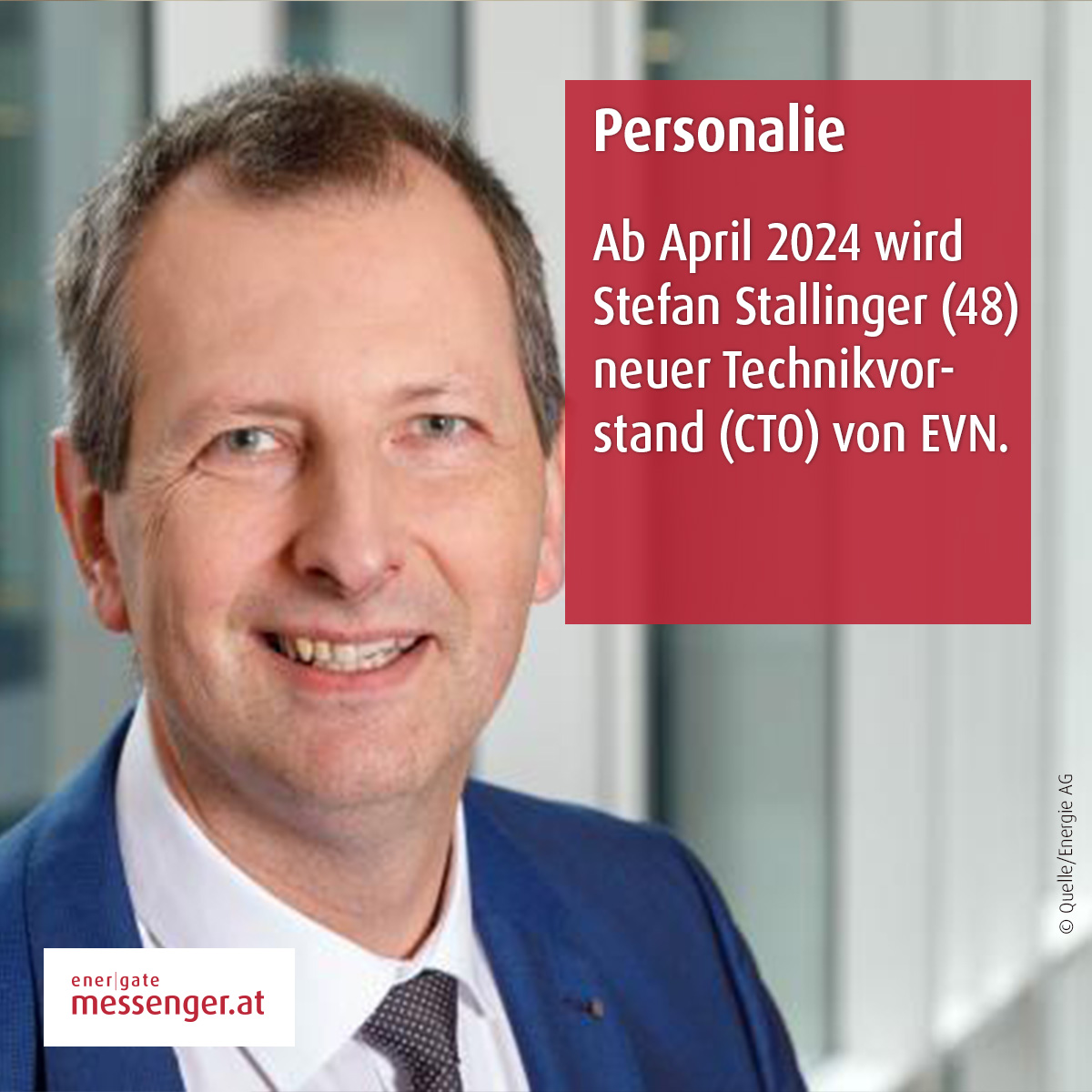 #Personalie
💼Die <a href="/evnergy/">EVN</a>  erweitert ihren Vorstand auf insgesamt drei Personen. Ab April 2024 wird Stefan Stallinger (48) neuer Technikvorstand (CTO) des Versorgers. 
energate-messenger.at/news/239028/ev…