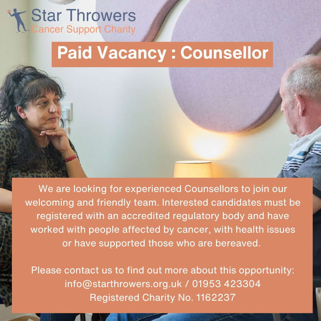 Paid Vacancy : Counsellor We are looking for experienced Counsellors to join our welcoming & friendly team. Interested candidates must be registered with an accredited regulatory body such as BACP, NCPS or UKCP. Send your CV & Cover Letter if interested: info@starthrowers.org.uk