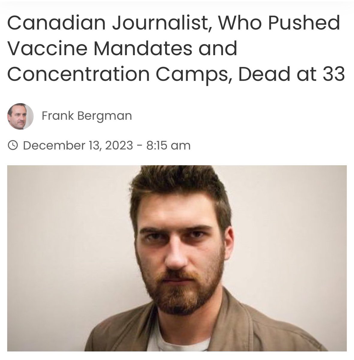 Journalist who advocated that the unvaccinated be put in concentration camps dies suddenly at the young age of 33: 

“Ian Vandaelle has died after being hospitalized and “declared neurologically dead,” his family revealed.

Vandaelle was a business journalist who worked as a