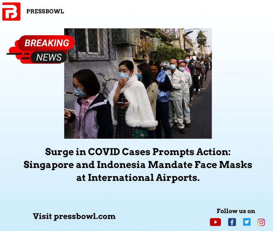 pressbowl's tweet photo. Southeast Asia Takes Action: Amid a concerning rise in COVID cases, countries enforce restrictions and mandate face masks for international travelers. Stay vigilant, wear your masks, and expect temperature scans at airports.#COVID19Response #TravelSafety  #Coronavirus #Pressbowl https://t.co/gcnMPngBjL