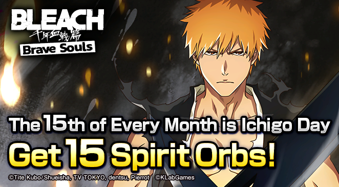 The 15th is Ichigo Day. Log in for 15 Spirit Orbs!   
bit.ly/3flvPUi #BraveSouls