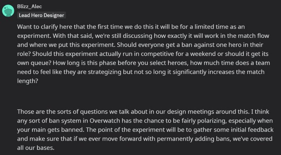 Not a fan of hero bans. We did it before in ow1, people like to play the heroes they like to play - why punish them? 

For strategy? Even in GM people don’t actively build synergistic team comps. 

Not liking these thoughts much at all. Hoping for the best, and if it does come