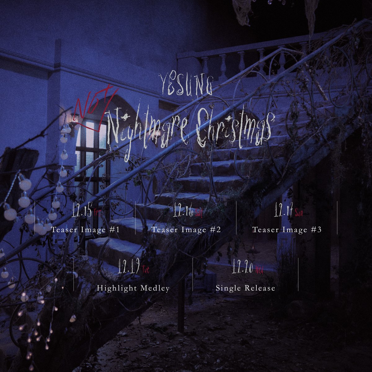 YESUNG New Single「Not Nightmare Christmas」 Schedule Poster 🎧2023.12.20 / Single Release #YESUNG #イェソン #NotNightmareChristmas