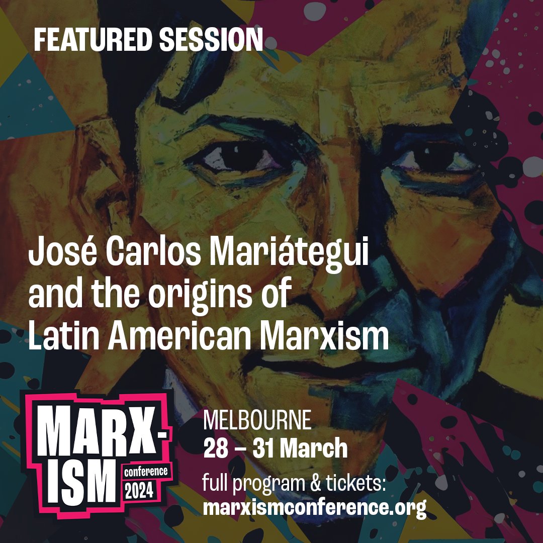 FEATURED AT MARXISM 2024 – José Carlos Mariátegui and the origins of Latin American Marxism 🚩🚩🚩

Mariátegui pioneered socialism in Latin America, founding the Socialist Party of Peru and fighting for a working class revolution.

Full program + tix: marxismconference.org