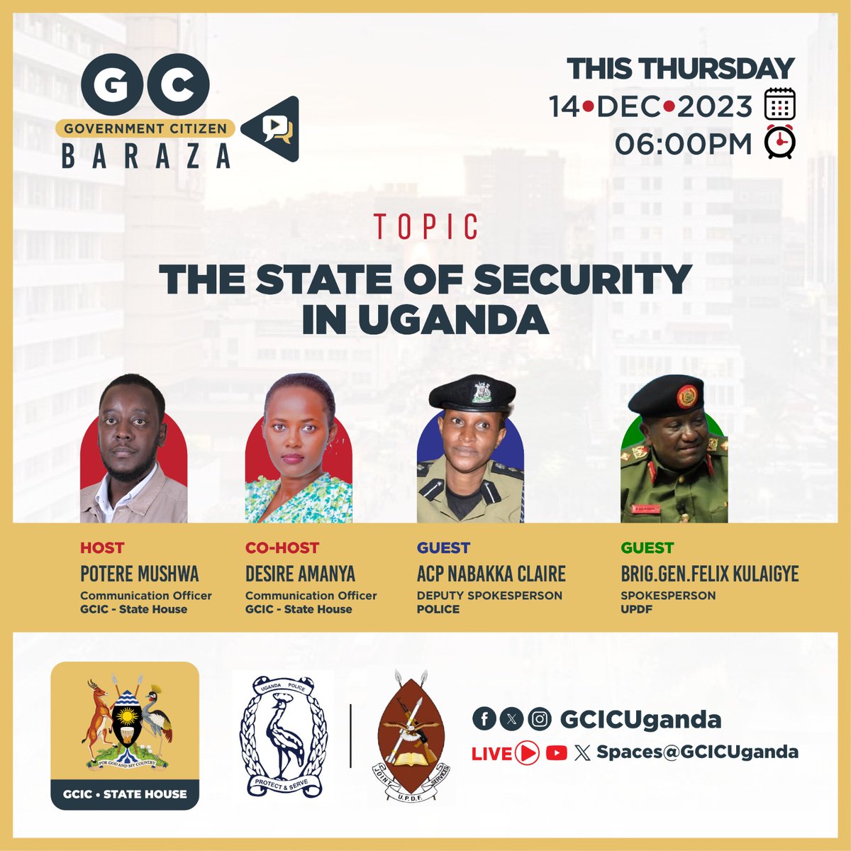 Today, @GCICUganda will be hosting @UPDFspokespersn and @PoliceUg deputy Spokesperson to discuss the security situation in the country at 6:00pm. Be part of this great discussion and share your experiences and concerns. #CitizenBaraza