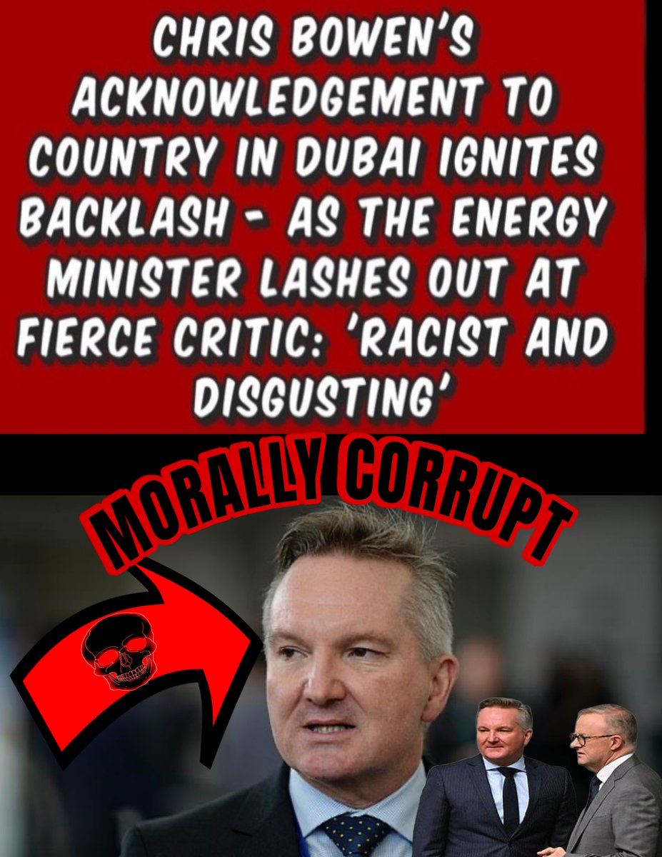 Chris Bowen's Acknowledgement to Country in Dubai ignites backlash 🔥💥☄️
Chris Bowen 🖕🏼🤡….  calls for Andrew Bolt's sacking 

Bowen slams 'primitive' Indigenous description   
READ MORE: Bowen 'embarrassing' at Cop25 

Chris Bowen has called for fierce critic Andrew Bolt to be