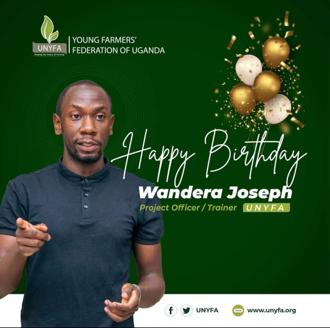 Many happy returns to one of our Project Officers and Lead Trainer - @WanderaEdwards, who turns a year older, today. Keep being an inspiration to young farmers, and shaping the future of farming with us, Joseph!