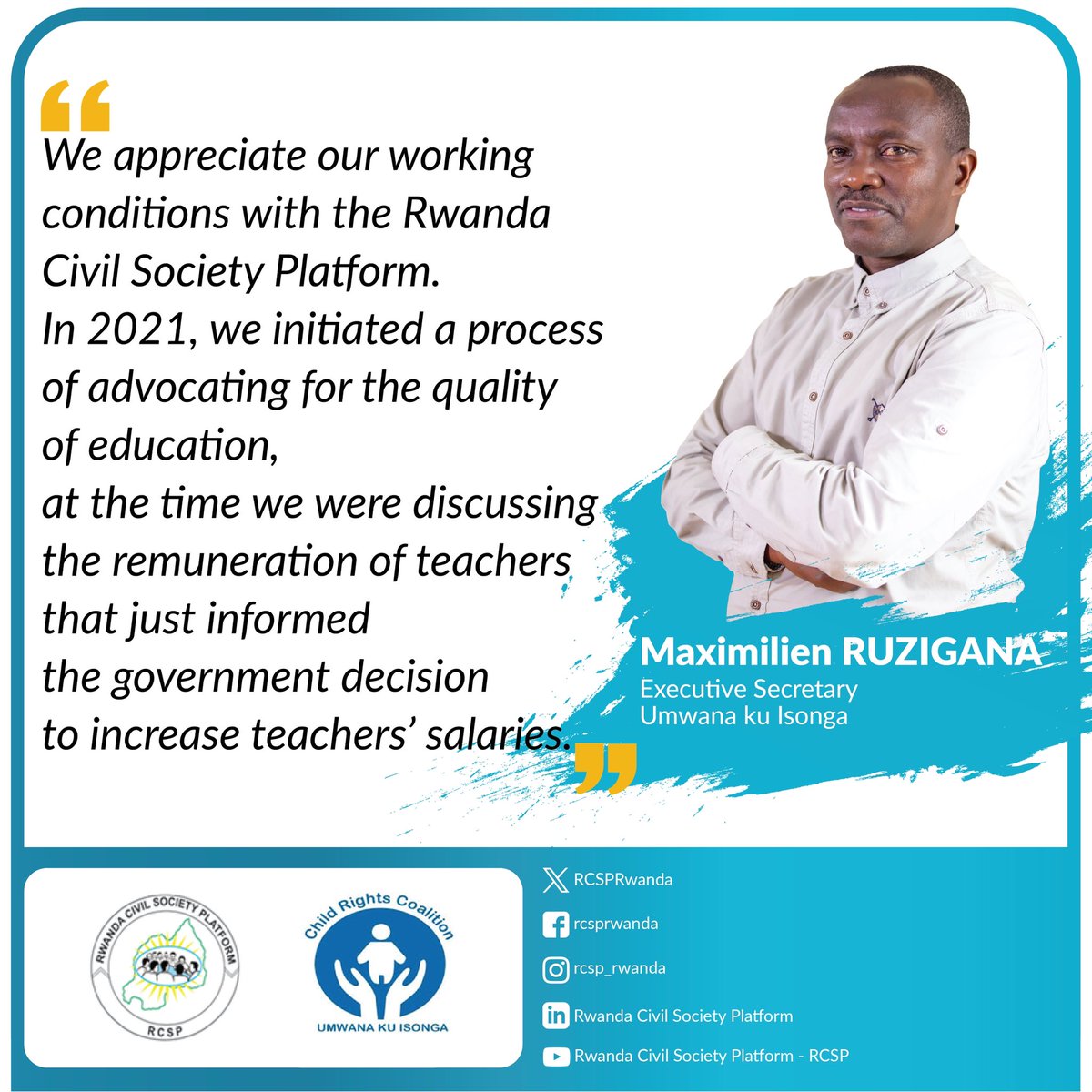 “We appreciate working with @RCSPRwanda. In 2021, we initiated a process of advocating for the quality of education, we were discussing the remuneration of teachers that just informed Gov. decision to increase teachers' salaries. - Maximilien RUZIGANA ES @Umwanakuisonga #CSORw