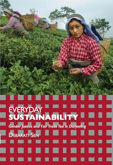 In Everyday Sustainability, Debarati Sen, focuses on the gendered social structures of Nepali women across two sites of tea production: women working on tea plantations and smallholder women tea farmers of a local cooperative. @debaratisen13 
womenunlimited.in/catalog/produc… @crg_mcrg