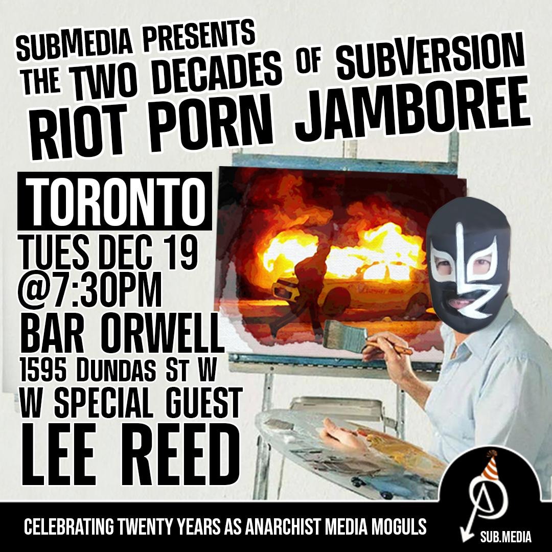 MONTREAL DEC 15. TORONTO DEC 19 / amped to be closing these milestone birthday bashes. The goodly badasses of subMedia celebrating 20yrs as anarchist media moguls w: The 20yrs of Subversion Riot Porn Jamboree. I'd tag them but, they long been Twitter-banned🖤