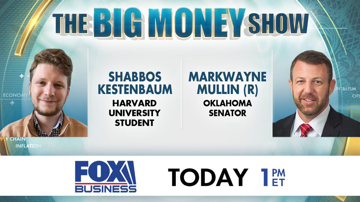 TODAY ON THE BIG MONEY SHOW: Harvard University Student @ShabbosK Oklahoma Senator @SenMullin Tune in at 1p ET on @FoxBusiness with @JackieDeAngelis, @BrianBrenberg and @LydiaHuNews