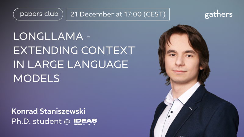 IDEAS_NCBR's tweet photo. 🦙Let's gather for a #LongLLaMA session!
🗓️On Dec. 21, @CStanKonrad, co-author of the "Focused Transfomer" paper, will give online talk about LongLLaMA. The event is a collaboration of @gathers_pc and IDEAS NCBR. Learn how to join 👉
https://t.co/swBgCnJ68E https://t.co/OonM3YW9sp