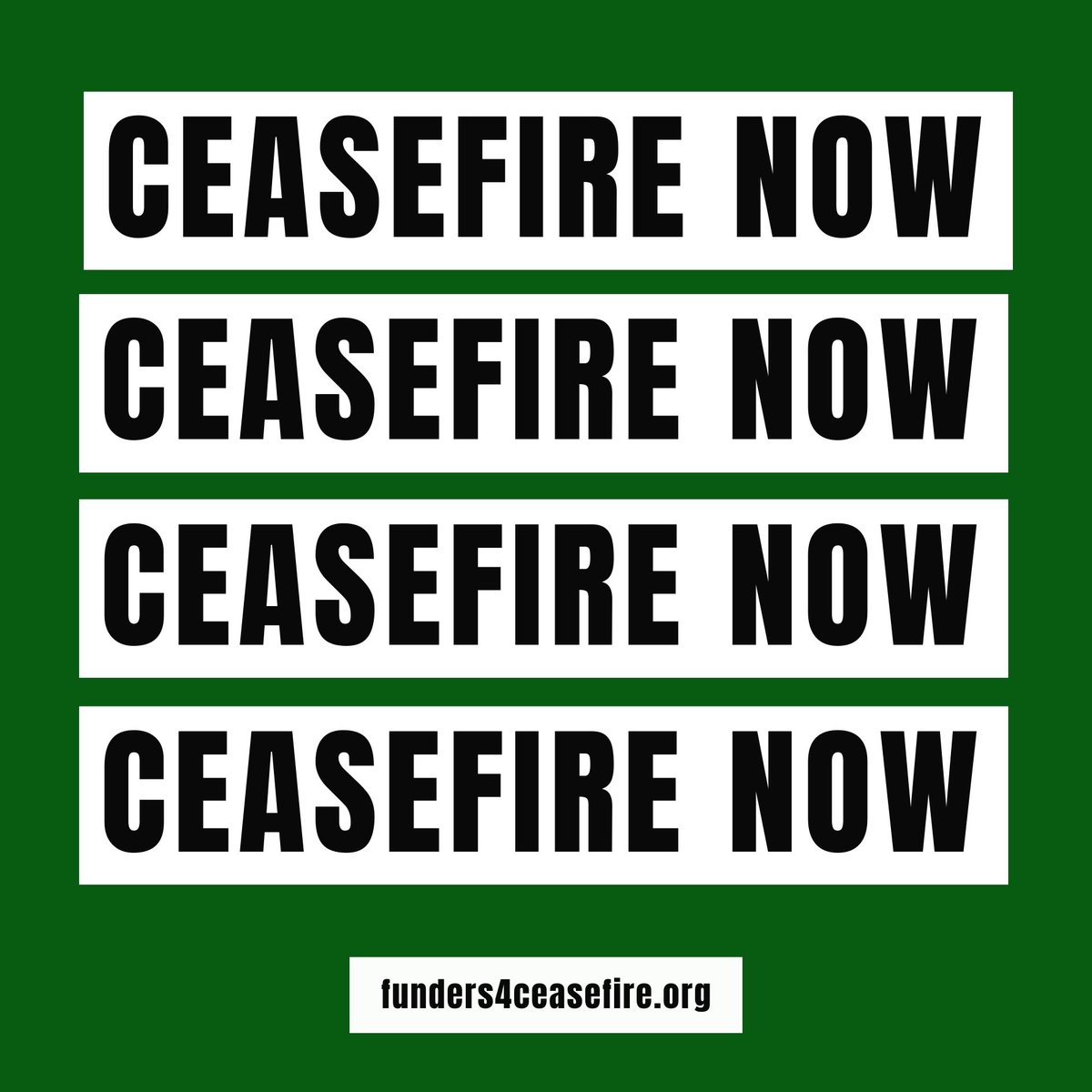 Ceasefire Now! Ceasefire Now! Ceasefire Now! funders4ceasefire.org