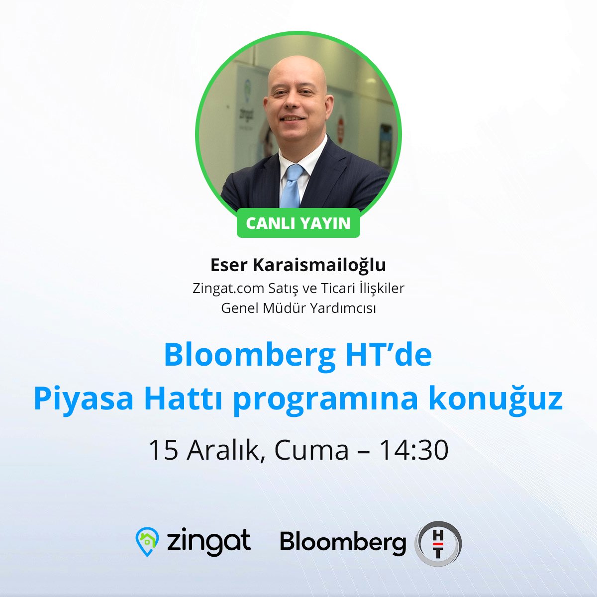 Zingat Satış ve Ticari İlişkiler Genel Müdür Yardımcısı Eser Karaismailoğlu, 15 Arlık 2023 Cum günü saat 14:30'da Bloomberg HT kanalında Piyasa Hattı programının konuğu olacak.
 
Karaismailoğlu, Türkiye İstatistik Kurumu Kasım ayı konut satış verilerini değerlendirecek.