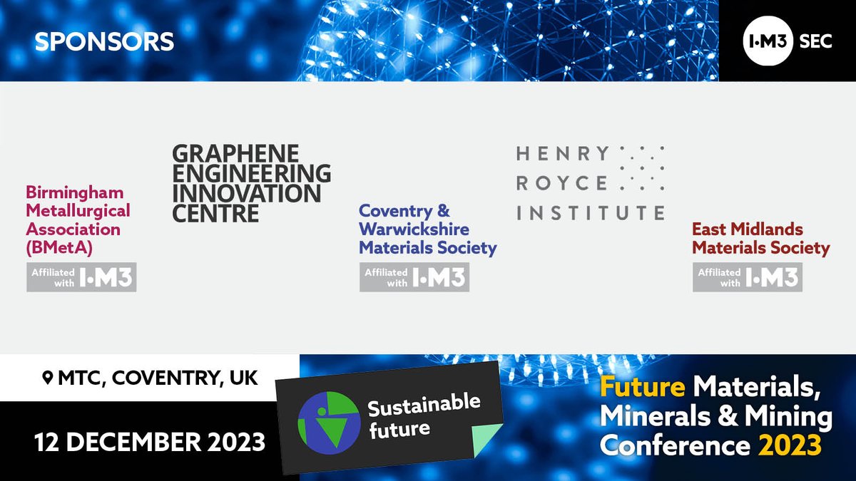 IOM3_SECG's tweet photo. Thank you to delegates, speakers &amp; sponsors for supporting our biennial Future Materials, Minerals &amp; Mining conference at MTC, Coventry on 12 December!
https://t.co/3xa8DlOgUz
#FutureMMM #FMMMC23 @iom3 https://t.co/pg61ogiD4f