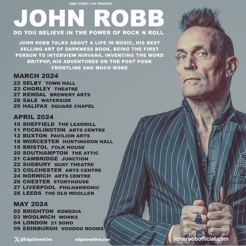 PRESENTS John Robb - Do You Believe In The Power of Rock N Roll John Robb talks about a life in music, his best selling art of darkness book, being the first person to interview Nirvana, inventing the word britpop and much more... Grab tickets here👉edgestreetlive.com/john-robb