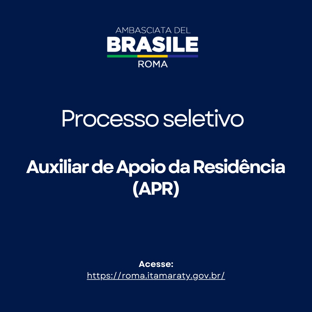 A EMBAIXADA O DO BRASIL ESTÁ CONTRATANDO!

PROCESSO SELETIVO PARA AUXILIAR DE APOIO DA RESIDÊNCIA (APR)

Edital e inscrições: roma.itamaraty.gov.br