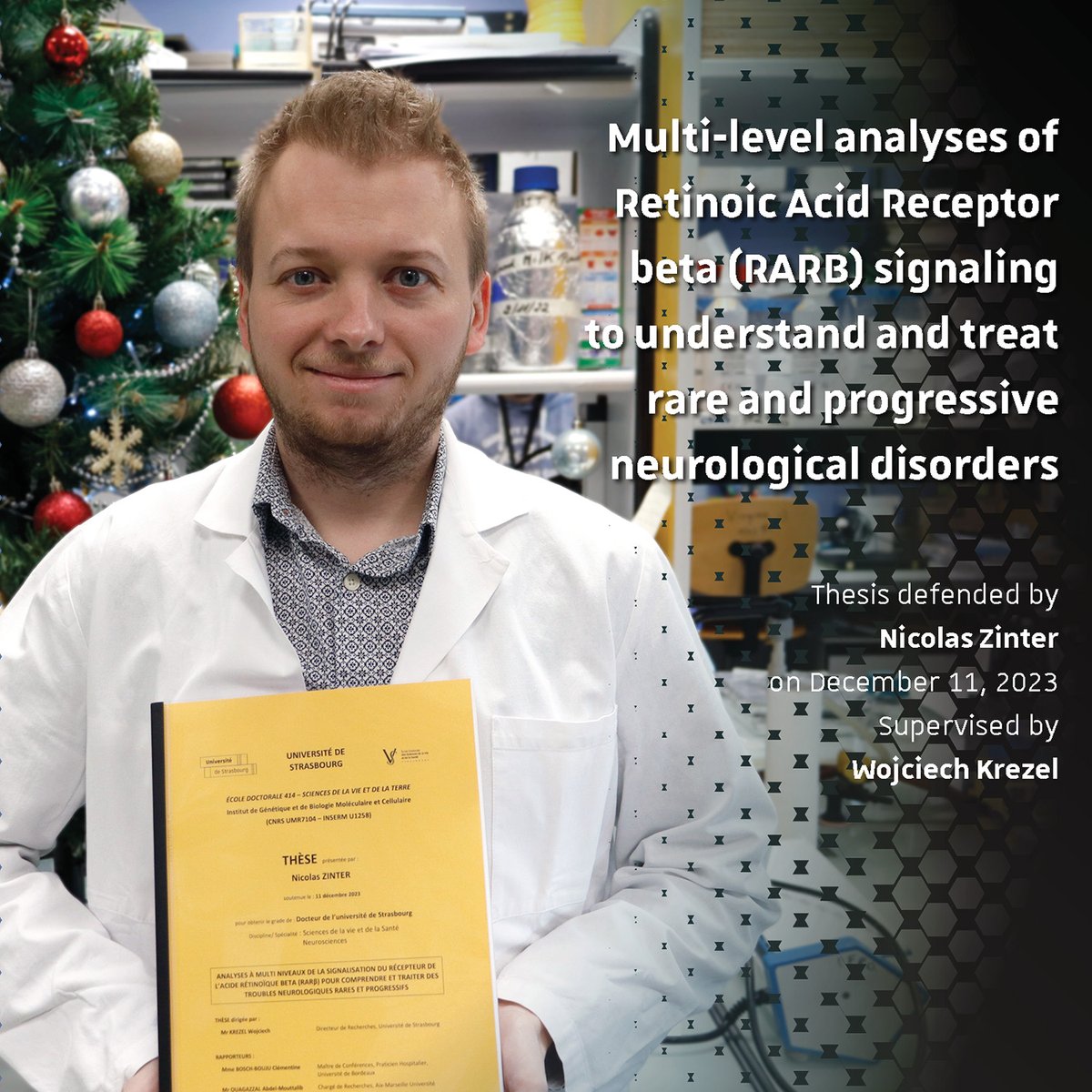 👏 Congratulations to @Nicolas Zinter for his thesis directed by Wojciech Krezel. He was able to identify the first postnatal function of RARB in the brain and its roles in neurological disorders. 📰 tinyurl.com/5n8yrz3w 🙏 @CureMcops12