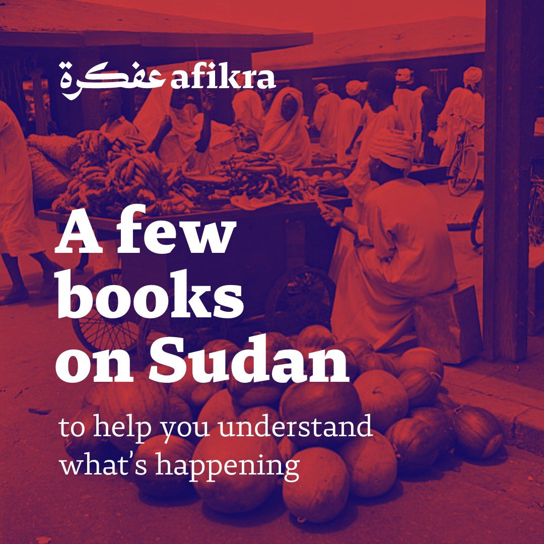 afikra's tweet photo. We asked our podcast guests Aida Abbashar &amp; @KholoodKhair what we should be reading to learn about Sudan. These are their recommendations ⤵️🧵

(Read our blog for more in-depth info about each book 🔗 https://t.co/fCXn1DVa5O) https://t.co/ZzSk2fTIBU