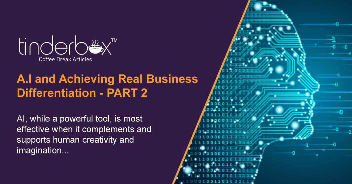 This week we expand on our hugely popular article "A.I. and Achieving Real Business Differentiation" with a part 2. Click the link below to read more! 
tinderboxbusinessdevelopment.co.uk/a-i-and-achiev…